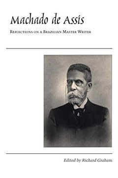 portada Machado de Assis: Reflections on a Brazilian Master Writer (Critical Reflections on Latin America Series) (en Inglés)