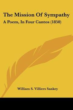 portada the mission of sympathy: a poem, in four cantos (1850) (en Inglés)