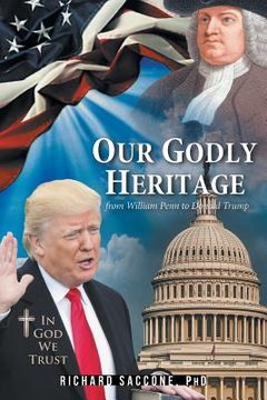 portada Our Godly Heritage: From William Penn to Donald Trump (in English)