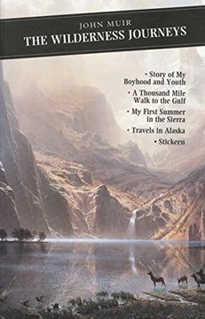 portada The Wilderness Journeys: The Story of my Boyhood and Youth: A Thousand Mile Walk to the Gulf: My First Summer in the Sierra: Travels in Alaska: "Travels in Alaska" (Canongate Classics) 