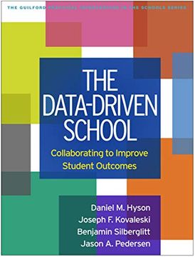 portada The Data-Driven School: Collaborating to Improve Student Outcomes (The Guilford Practical Intervention in the Schools Series) (en Inglés)