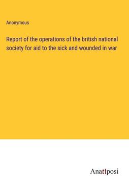 portada Report of the operations of the british national society for aid to the sick and wounded in war 