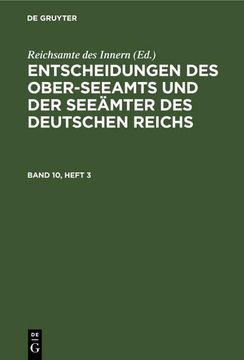 portada Entscheidungen des Ober-Seeamts und der Seeämter des Deutschen Reichs. Band 10, Heft 3 (en Alemán)