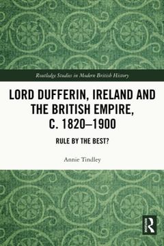 portada Lord Dufferin, Ireland and the British Empire, c. 1820–1900 (Routledge Studies in Modern British History) (in English)