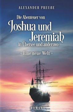 portada Die Abenteuer von Joshua und Jeremiah in Übersee und Anderswo - Eine Neue Welt (en Alemán)