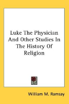 portada luke the physician and other studies in the history of religion (en Inglés)