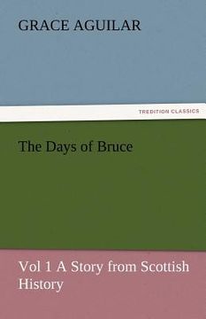 portada the days of bruce vol 1 a story from scottish history (en Inglés)
