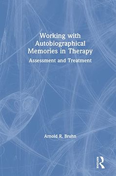 portada Working With Autobiographical Memories in Therapy: Assessment and Treatment (in English)