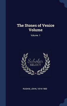 portada The Stones of Venice Volume; Volume 1 (en Inglés)