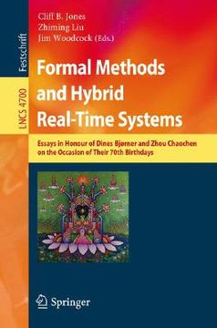 portada formal methods and hybrid real-time systems: essays in honour of dines bjorner and zhou chaochen on the occasion of their 70th birthdays (en Inglés)