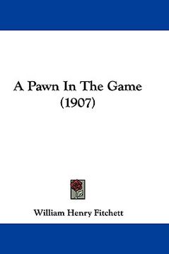 portada a pawn in the game (1907) (en Inglés)