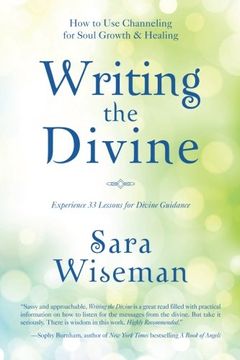 portada Writing the Divine: How to use Channeling for Soul Growth & Healing (en Inglés)
