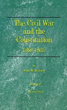 portada the civil war and the constitution: 1859-1865 (en Inglés)