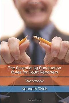 portada The Essential 99 Punctuation Rules for Court Reporters: Workbook (en Inglés)