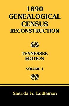 portada 1890 genealogical census reconstruction: tennessee, volume 1 (en Inglés)