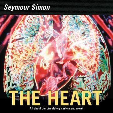 portada The Heart: All About our Circulatory System and More! (Smithsonian-Science) 