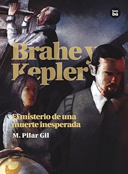 portada Brahe y Kepler: El misterio de una muerte inesperada (Descubridores cient?ficos) (Spanish Edition)