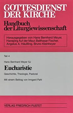 portada Gottesdienst der Kirche. Handbuch der Liturgiewissenschaft / Eucharistie Geschichte, Theologie, Pastoral (en Alemán)