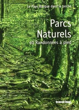 portada Parcs Naturels - 40 Randonnees a Pied (E. H. En el Bolsillo) (en Francés)