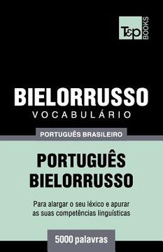 portada Vocabulário Português Brasileiro-Bielorrusso - 5000 palavras (en Portugués)