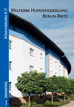 portada Welterbe Hufeisensiedlung Berlin-Britz (Die Neuen Architekturfuhrer) (in German)