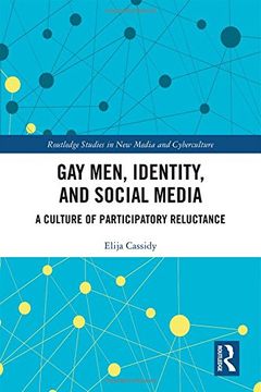 portada Gay Men, Identity and Social Media: A Culture of Participatory Reluctance (en Inglés)