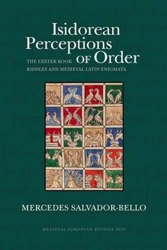 portada Isidorean Perceptions of Order: The Exeter Book  Riddles and  Medieval Latin Enigmata (WV MEDIEVEAL EUROPEAN STUDIES)