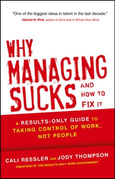 portada why managing sucks and how to fix it: a results - only guide to taking control of work, not people