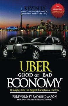 portada UBER - Good or Bad Economy: 10 Insights Into the Biggest Disruption of Our Era
