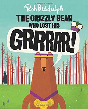 portada The Grizzly Bear Who Lost His Grrrrr! (en Inglés)