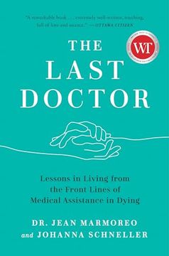 portada The Last Doctor: Lessons in Living From the Front Lines of Medical Assistance in Dying (en Inglés)