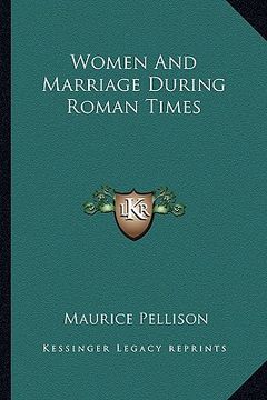 portada women and marriage during roman times (en Inglés)