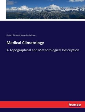 portada Medical Climatology: A Topographical and Meteorological Description (en Inglés)