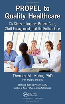 portada Propel to Quality Healthcare: Six Steps to Improve Patient Care, Staff Engagement, and the Bottom Line