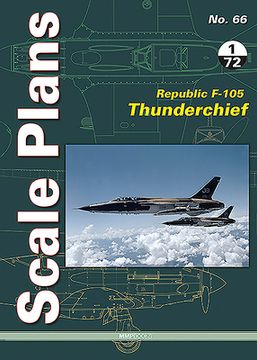 portada Republic F-105 Thunderchief: 1/72 Scale (en Inglés)