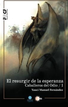 portada Caballeros del Odio 1. El Resurgir de la Esperanza (in Spanish)