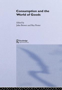 portada Consumption and the World of Goods (in English)