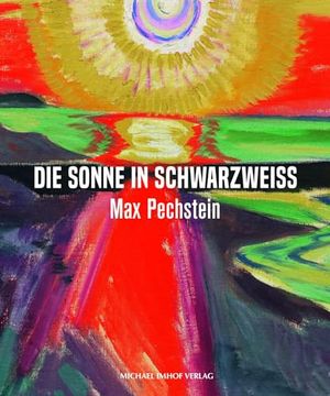 portada Max Pechstein - die Sonne in Schwarzwei? (en Alemán)