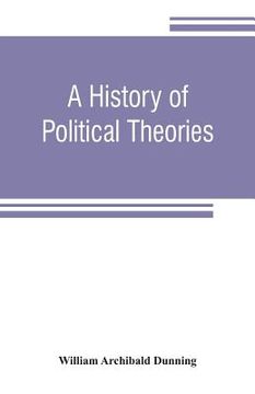 portada A history of political theories: from Rousseau to Spencer (in English)