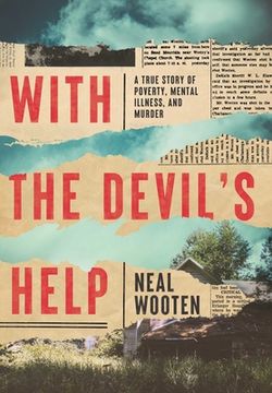portada With the Devil'S Help: A True Story of Poverty, Mental Illness, and Murder (in English)