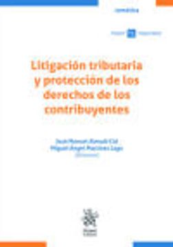 portada Litigación Tributaria y Protección de los Derechos de los Contribuyentes