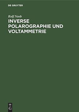 portada Inverse Polarographie und Voltammetrie: Neuere Verfahren zur Spurenanalyse (en Alemán)
