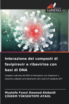 portada Interazione dei composti di favipiravir e ribavirina con basi di DNA (en Italiano)