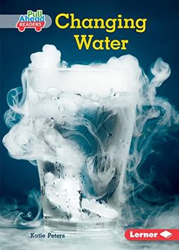 portada Changing Water (Science all Around me: Pull Ahead Readers - Nonfiction) 
