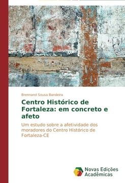 portada Centro Historico de Fortaleza: Em Concreto E Afeto