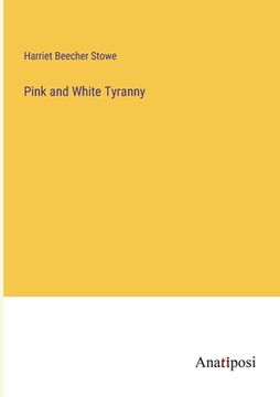 portada Pink and White Tyranny (in English)