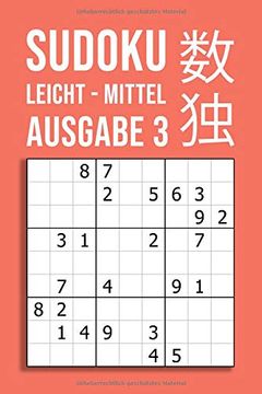 portada Sudoku Leicht - Mittel | Ausgabe 3: 220 Rätsel auf 110 Seiten in Reisegröße ca. Din a5 | für Anfänger und Kenner (in German)