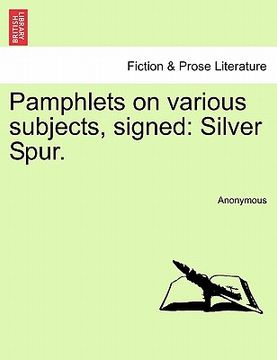 portada pamphlets on various subjects, signed: silver spur. (in English)