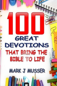 portada 100 Great Devotions that Bring the Bible to Life (en Inglés)