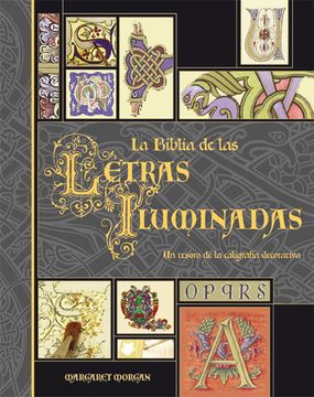 portada La Biblia de las Letras Iluminadas: Un Tesoro de la Caligrafía Decorativa (in Spanish)